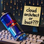 How to Build a Career in Cloud Computing: Job Opportunities and Tips Half-empty Red Bull on glowing keyboard; sticky note reads "cloud architect or bust???"